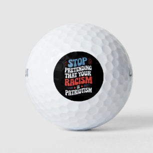 Hör auf, so zu tun, als wäre dein Rassismus Patrio Golfball