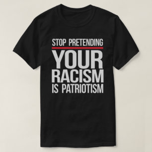 Hör auf, so zu tun, als wäre der Patriotismus ein  T-Shirt