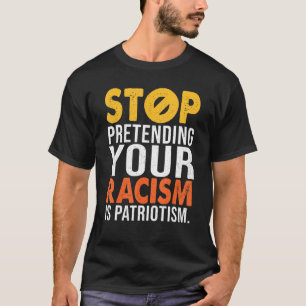 Hör auf, so zu tun, als wäre Patriotismus dein Ras T-Shirt