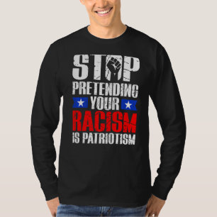 Hör auf, so zu tun, als wäre Patriotismus Zivil Ri T-Shirt