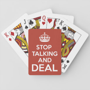Hör auf zu reden und spiele Karten zu spielen Spielkarten