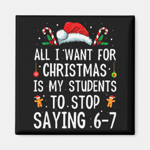 Hör auf zu sagen 6-7 Lustiger Lehrer 67 Weihnachts Magnet