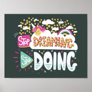 Hör auf zu träumen, fang an, grün zu machen poster