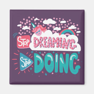 Hör auf zu träumen, mach Lila Magnet