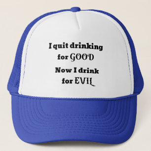 Hör auf zu trinken...Jetzt trinke ich für EVIL Truckerkappe