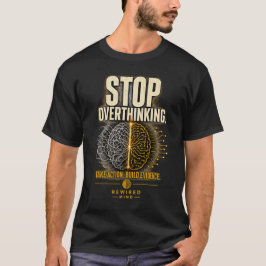 Hör auf, zu viel zu denken | Rewired Mind Schwarz T-Shirt