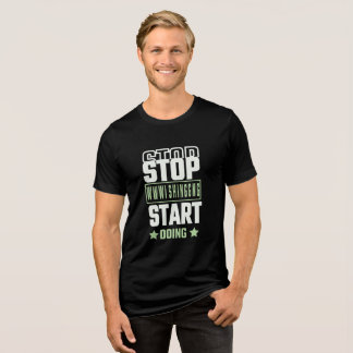 Hör auf zu wünschen, fang an zu handeln Motivation Tri-Blend Shirt