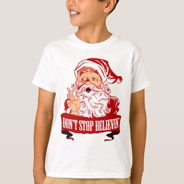 Hör nicht auf an den Weihnachtsmann zu glauben T-Shirt (Vorderseite)