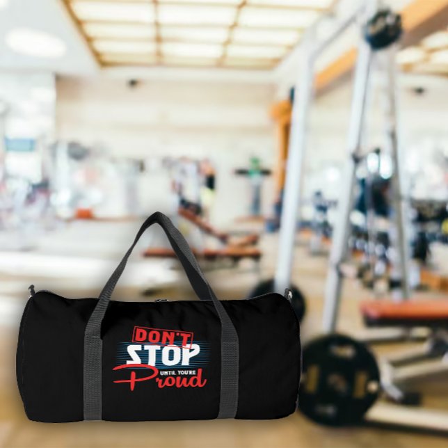 Hör nicht auf, bis du stolz bist duffle bag (Von Creator hochgeladen)