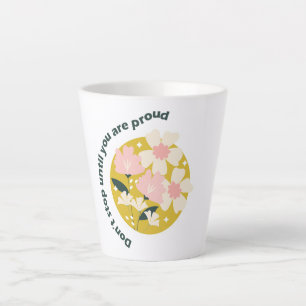 Hör nicht auf, bis du stolz bist Motivationszitat Milchtasse