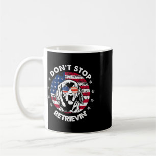 Hör nicht auf, Golden Retriever am 4. Juli abzuhol Kaffeetasse