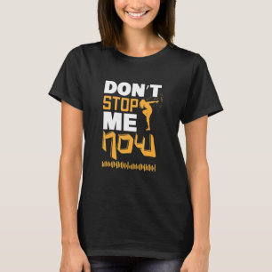 Hör nicht auf, mich jetzt mit Music Dance Rock's z T-Shirt