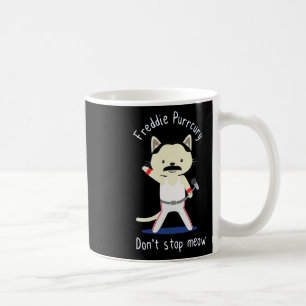 Hör nicht auf mit Freddie Purrur-Geschenk für Frau Kaffeetasse