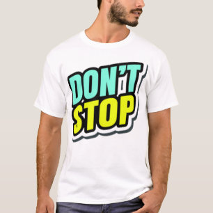 Hör nicht auf T-Shirt
