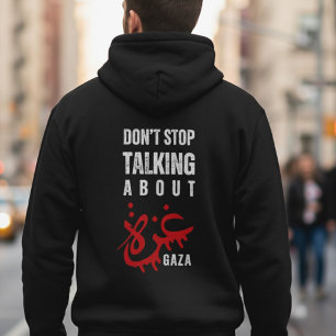 Hör nicht auf, über Gaza zu reden Hoodie