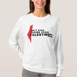 Hör nicht auf, über Palästina zu reden, Palästina- T-Shirt