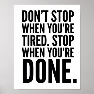 Hör nicht auf, wenn du müde bist poster