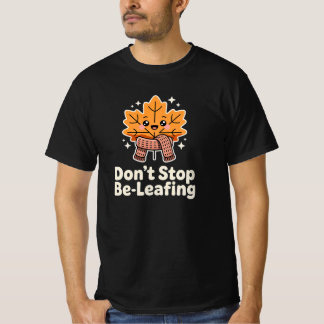 Hör nicht auf zu Gla-Ben – Lustiger Pflanzen-Wortw T-Shirt