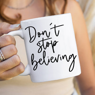 Hör nicht auf zu glauben kaffeetasse