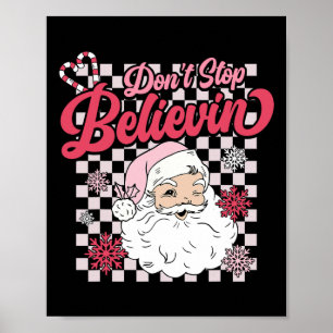 Hör nicht auf zu glauben 'Spaß Weihnachtsmann Pink Poster