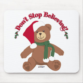 Hör nicht auf zu glauben! Weihnachtsbär Mousepad