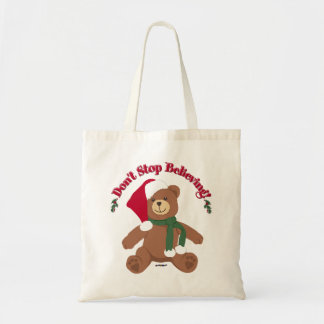 Hör nicht auf zu glauben! Weihnachtsbär Tragetasche