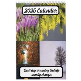 Hör nicht auf zu träumen, dass sich das Leben 2025 Kalender