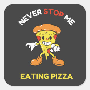 Hör nie auf, Pizza zu essen Quadratischer Aufkleber