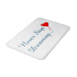 Hör niemals auf, Bath Mat zu träumen Badematte