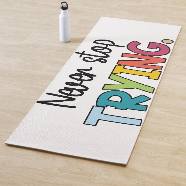 Hör niemals auf zu versuchen yogamatte (Beispiel)