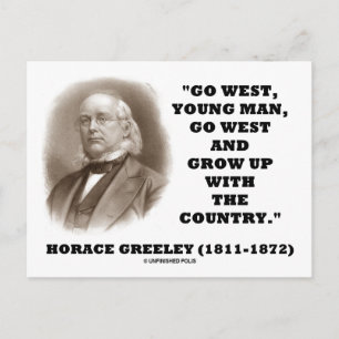 Horace Greeley Go West Young Man Go West Postkarte
