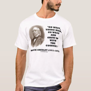 Horaz Greeley gehen junger Westmann gehen nach T-Shirt