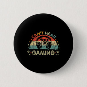 Höre dir zu, ich bin beim Gamen, lustiges Vintage- Button