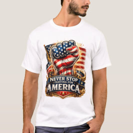 Höre niemals auf für Amerika zu kämpfen – Patrioti T-Shirt