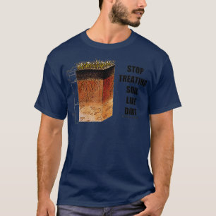 Hören Sie auf, den Boden wie Dreck zu behandeln Bo T-Shirt