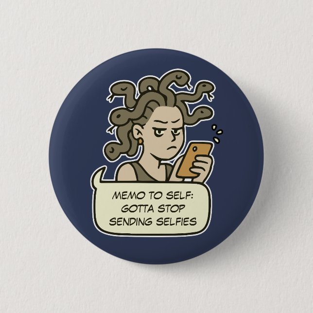 Hören Sie auf, Selfy, Funny Medusa, griechische My Button (Vorderseite)