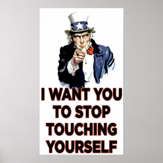 Hören Sie auf, sich selbst zu berühren Poster