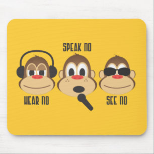 Hören Sie, dass kein, kein zu sprechen kein sehen Mousepad