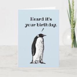 "Hören Sie, es ist Ihr Geburtstag" Lässiger Pingui Karte