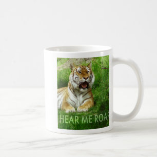 Hören Sie mich, Tiger-Tasse zu brüllen Tasse