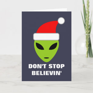 Hören Sie nicht auf, Alien Weihnachtsgrüßkarte zu  Feiertagskarte