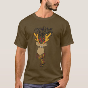 Hören Sie nicht auf zu glauben, Weihnachts-Zitat/R T-Shirt