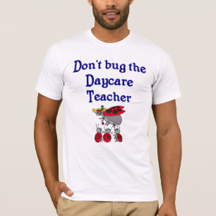 Hören Sie nicht den Kindertagesstätten-Lehrer-T  T-Shirt