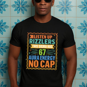 Hören Sie Rizzlers Dieses Sigma hat 67 Aura T-Shirt