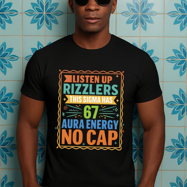 Hören Sie Rizzlers Dieses Sigma hat 67 Aura T-Shirt (Von Creator hochgeladen)