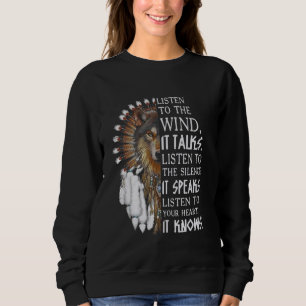 Hören Sie sich den Wind an, der die Stille hört Sweatshirt