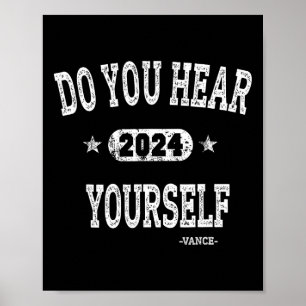 Hören Sie sich selbst Vance 2024 Interviewer Trump Poster