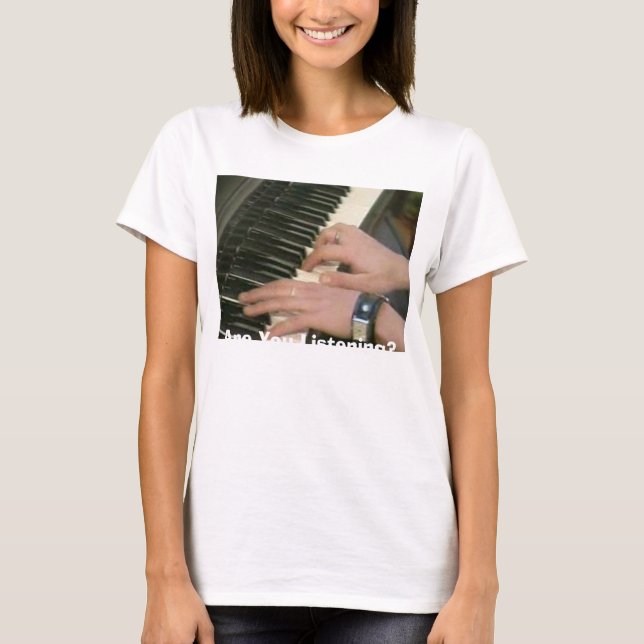 Hören Sie? T-Shirt (Vorderseite)