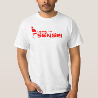 Hören Sie zu Sensei (weiß/Rot) T-Shirt