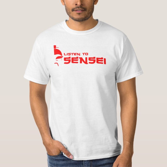 Hören Sie zu Sensei (weiß/Rot) T-Shirt (Vorderseite)
